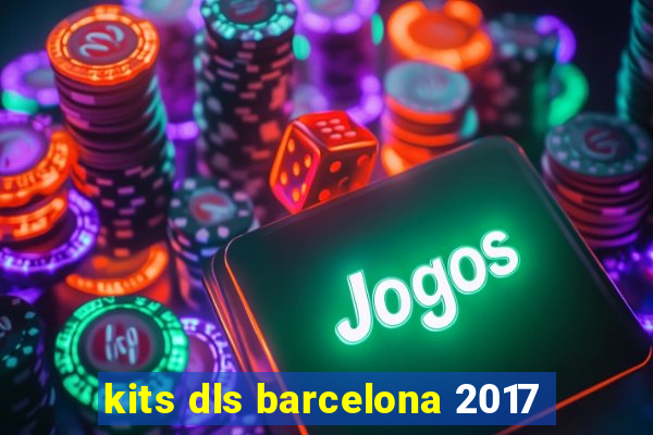 kits dls barcelona 2017